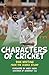 Characters of Cricket
