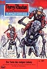 Perry Rhodan 361: Der Turm des ewigen Lebens: Perry Rhodan-Zyklus "M 87" (Perry Rhodan-Erstauflage) (German Edition)