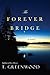 The Forever Bridge