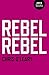 Rebel Rebel: All the Songs of David Bowie From '64 to '76