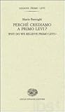 Perché crediamo a Primo Levi?/ Why do we believe in Primo Levi?
