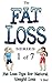 Fat Loss Tips 1: The Fat Lo...