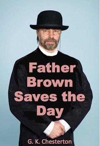 Father Brown Saves the Day (Illustrated)