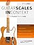 Guitar Scales in Context by Joseph   Alexander