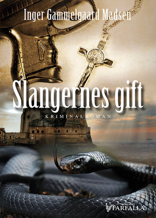 Slangernes gift (Krimiserien med Roland Benito og Anne Larsen, #7)