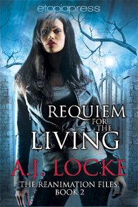 Requiem for the Living (The Reanimation Files, #2)