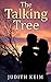 The Talking Tree by Judith Keim