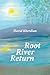 Root River Return by David Kherdian