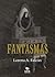 Fantasmas