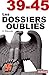 39-45 Les dossiers oubliés: La face cachée de la Seconde Guerre Mondiale (JOURDAN (EDITIO) (French Edition)