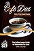 The Café Diet: The Coffee Lovers Guide to Sustainable Fat Loss