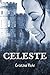 Celeste (Vol. 1 L'Ardore di una Donna) (Italian Edition)