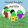 Harold, Freddie, and Milo by Rhonda Patton