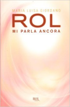Rol mi parla ancora: Testimonianze dall'aldilà