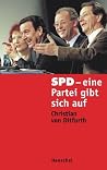 SPD - Eine Partei gibt sich auf SPD - Eine Partei gibt sich auf