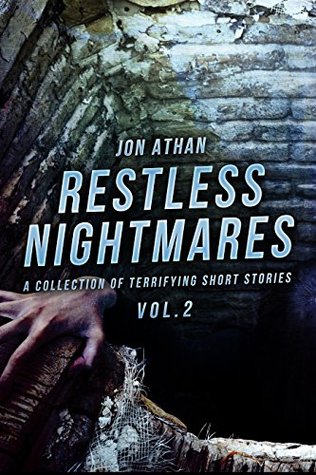 Restless Nightmares Vol. 2: A Collection of Terrifying Short Stories (Restless Nightmares Collection)