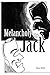 Melancholy Jack by Diane Bixler
