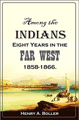 Among the Indians: Eight Years in the Far West: 1858-1866. Embracing Sketches of Montana and Salt Lake (1868)