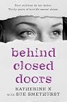 Behind closed doors by Katherine X.
