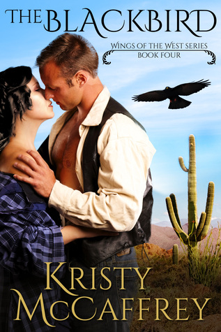 The Blackbird: Steamy Historical Western Romance (Wings of the West, #4)
