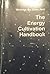 The Energy Cultivation Handbook: Tai Chi Kung Fu Explained