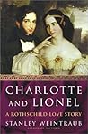 Charlotte and Lionel: A Rothschild Love Story Charlotte and Lionel: A Rothschild Love Story