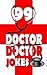 99 Doctor, Doctor Jokes: Do...