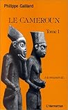 Le Cameroun, Tome 1