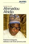 Ahmadou Ahidjo, 1922 1989