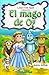 El mago de Oz: Clasicos para ninos (Clasicos Infantiles / Children's Classics) (Spanish Edition)