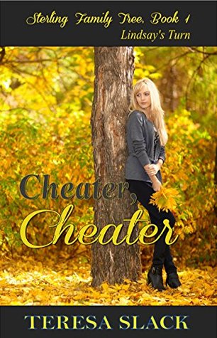 Cheater, Cheater: Lindsay's Turn: A Family Life Contemporary Short Story (Sterling Family Tree Book 1)