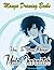 Manga Drawing Books: How to Draw Manga Male Characters: Learn Japanese Manga Eyes And Pretty Manga Face (Drawing Manga Books : Pencil Drawings for Beginners Book 5)