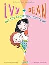 Ivy and Bean and ...