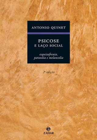 Psicose e Laço Social: esquizofrenia, paranóia e melancolia (Kindle Edition)