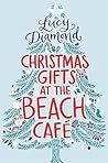 Christmas Gifts at the Beach Café by Lucy Diamond
