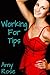 Working For Tips