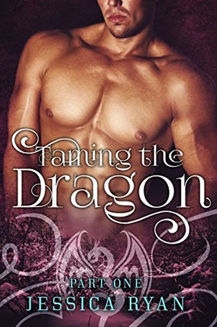 Taming the Dragon, Part 1 (Taming the Dragon, #1)