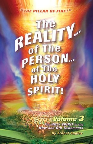 The Reality of the Person of the Holy Spirit! Volume 3: The Holy Spirit in the New and Old Testaments (Kindle Edition)