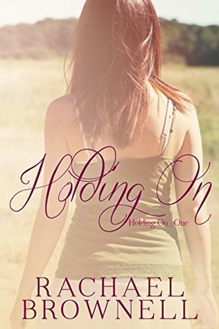 Holding On (Holding On, #1)