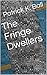 The Fringe Dwellers
