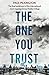 The One You Trust (Emma Holden Suspense Mystery #3)