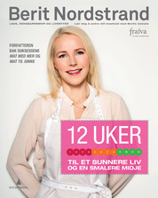 12 uker til et sunnere liv og en smalere midje (Hardcover)