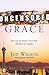 Uncensored Grace by Jud Wilhite