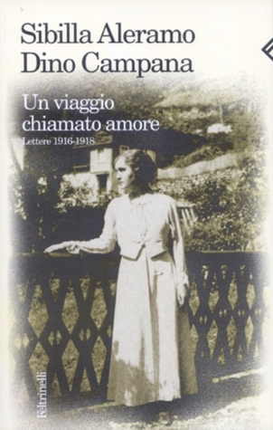 Un viaggio chiamato amore: Lettere 1916-1918 (Paperback)