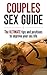 Couples Sex Guide: The ULTIMATE Tips and Positions to Improve Your Sex Life (Couples Sex, Sex, Marriage, Sex Positions, Sex Guide, Love, Romance)