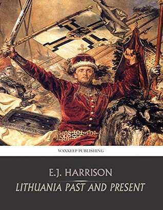 Lithuania Past and Present (Kindle Edition)