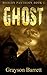 Ghost by Grayson Barrett