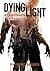 Dying Light. Aleja koszmarów
