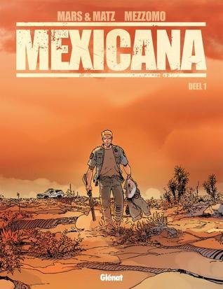 Mexicana: Deel 1 (Mexicana, #1)