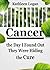 Cancer: The Day I Found Out They Were Hiding the Cure